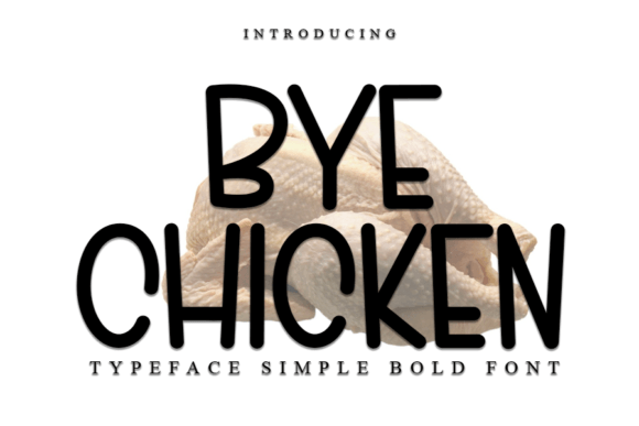 Bye Chicken: A Display Font That Feels Like a Deep Breath
