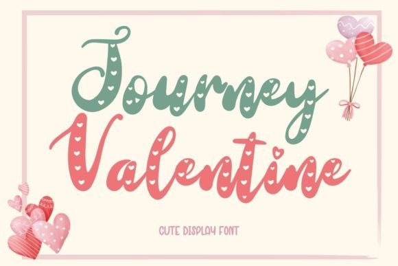 Journey Valentine: A Heartfelt Typeface for Creative Projects