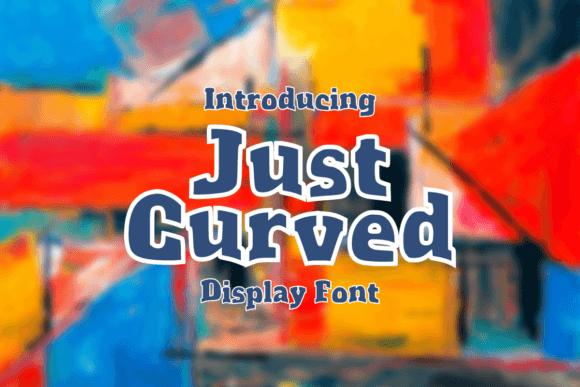 Just Curved: A Playful Display Font That Lifts Real Web Projects
